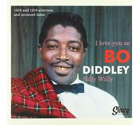 Diddley, Bo - I Love You So - 1958 and 1959 Alternative Takes