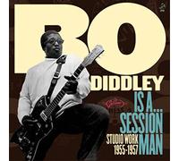 Diddley, Bo - Bo Diddley is A. Sessionman-Studio Work 1955-1957