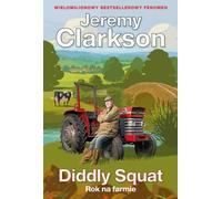 Diddly Squat . Rok na farmie - Jeremy Clarkson (Études littéraires en polonais)