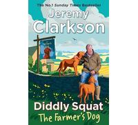 Diddly Squat: The Farmer's Dog: From Farming Fiascos to Pub Disasters - More Misadventures from the Sunday Times Bestselling Author