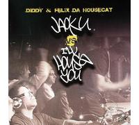 Diddy & Felix Da Housecat - Jack U Vs I'll House You