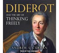 Diderot and the Art of Thinking Freely
