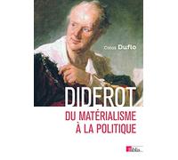 Diderot. Du matérialisme à la politique