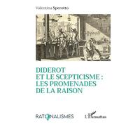 Diderot et le scepticisme : les promenades de la raison - Valentina Sperotto - L'harmattan - broché - Etude