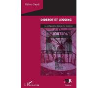 Diderot et Lessing La configuration de la scène moderne - Fátima Saadi - L'harmattan - broché - Etude