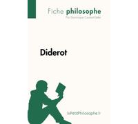 Diderot (Fiche philosophe): Comprendre la philosophie avec lePetitPhilosophe.fr