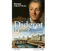 Diderot le génie débraillé - Tome 1 Les années bohème 1728-1749 (1)