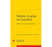 Diderot, le génie des Lumières: Nature, normes, transgressions