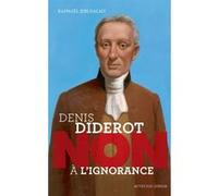Diderot : "Non à l'ignorance" Raphaël Jérusalmy (Auteur), Murielle Szac (Collection dirigée par)