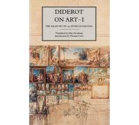 Diderot On Art 1 The Salon of 1705 And on Painting
