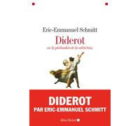 Diderot ou la Philosophie de la séduction - Éric-Emmanuel Schmitt - Albin Michel - broché - Etude