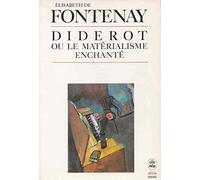 Diderot, ou, Le matérialisme enchanté