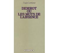 Diderot ou les mots de l'absence - essai sur la forme de l'úuvre - Roger Lewinter - Ivrea - Livre