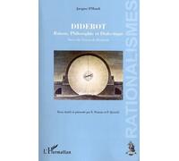 Diderot: Raison, Philosophie et Dialectique Suivi du Neveu de Rameau
