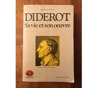 Diderot : Sa vie et son oeuvre