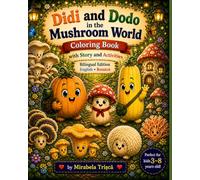 Didi and Dodo - Forest Adventure , in the Mushroom World: Coloring Book for Kids 3-8: Coloring Book with Story and Activities, Bilingual Edition • English & Romanian