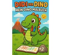 Didi der Dino - Mein Dino Malbuch: Kreatives Ausmal- und Beschäftigungsbuch für Kinder ab 2 Jahren | Mit süßen Dinosaurier-Motiven!