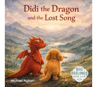 Didi The Dragon and The Lost Song