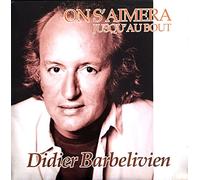 Didier Barbelivien - on S'Aimera Jusqu'au Bout