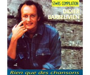 Didier Barbelivien - Rien Que Des Chansons (Stars Compilation)