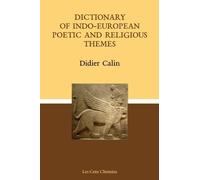 Didier Calin Dictionary of Indo-European Poetic and Religious Themes (Poche)