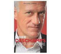 DIDIER DESCHAMPS FACE A L'HISTOIRE
