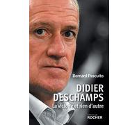 Didier Deschamps: La victoire et rien d'autre