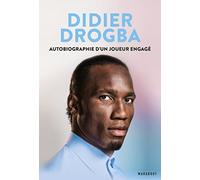 Didier Drogba: Autobiographie d'un joueur engagé