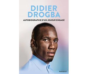 Didier Drogba: Autobiographie d'un joueur engagé