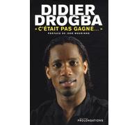 Didier Drogba: "C'était pas gagné..."