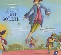 Je serai Le Roi Soleil