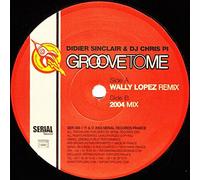 Didier Sinclair & DJ Chris Pi - Groove to Me Wally Lopez Remix [Vinyl Single]