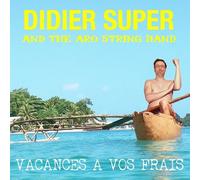 Didier Super - Vacances a Vos Frais
