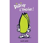 Didive l'endive - Benoît Charlat - Ecole Des Loisirs - cartonné - Album éveil dès la naissance