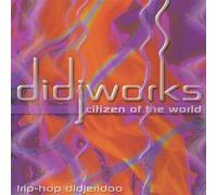 Didjworks - Citizen of The World