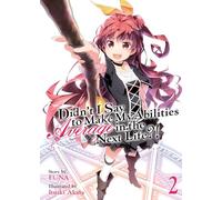 Didn't I Say to Make My Abilities Average in the Next Life?! (Light Novel) Vol. 2