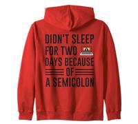 Didn't Sleep for Two Days Because of A Semicolon Programmer Sweat à Capuche