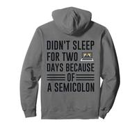 Didn't Sleep for Two Days Because of A Semicolon Programmer Sweat à Capuche