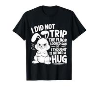 Didn't Trip Floor Looked Sad Gave It A Hug - T-Shirt