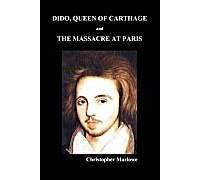 Dido Queen Of Carthage And Massacre At Paris (Paperback)