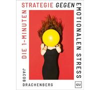 Die 1-Minuten-Strategie gegen emotionalen Stress - Jacob Drachenberg - GRÄFE UND UNZER Verlag GmbH - ebook (ePub) - Livre