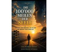 Die 100’000 Meilen der Seele: Eine Reise zurück zum Ursprung