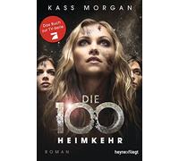 Die 100 - Heimkehr: Roman (Relié)