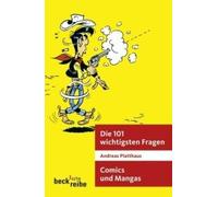 Die 101 Wichtigsten Fragen. Comics Und Mangas