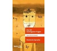 Die 101 Wichtigsten Fragen: Die Deutsche Sprache