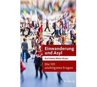 Die 101 Wichtigsten Fragen: Einwanderung Und Asyl