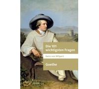 Die 101 Wichtigsten Fragen. Goethe