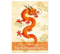 Die 12 chinesischen Tierkreiszeichen (Wandkalender 2026 DIN A2 hoch), CALVENDO Monatskalender: Ein Kalender, der die Magie und Weisheit der ... in stimmungsvollen Illustrationen einfängt.