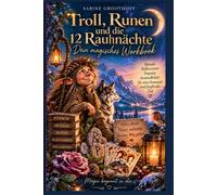 Die 12 Rauhnächte. Mein Weg ins neue Jahr. Innehalten. Reflexion. Loslassen.: Runen, Trolle, Rituale und die Kraft der Natur.