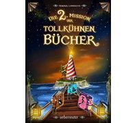 Die 2. Mission Der Tollkühnen Bücher